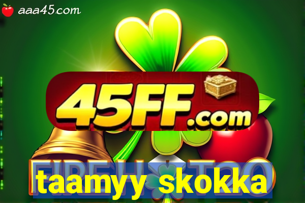 taamyy skokka